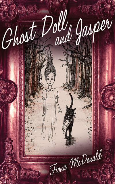Ghost Doll and Jasper, Fiona McDonald