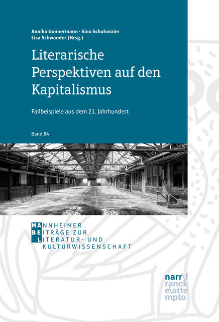 Literarische Perspektiven auf den Kapitalismus, Annika Gonnermann, Lisa Schwander, Sina Schuhmaier