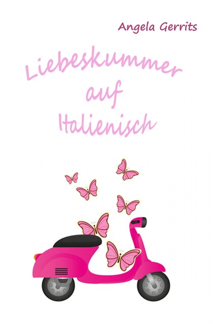 Liebeskummer auf Italienisch, Angela Gerrits