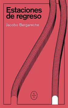 Estaciones de regreso, Jacobo Bergareche