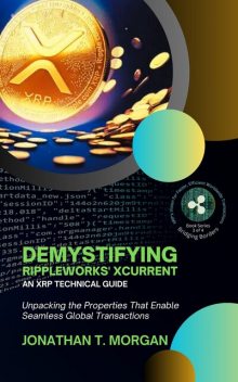Demystifying RippleWorks' xCurrent, Jonathan Morgan