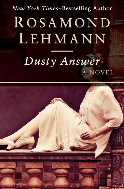 Dusty Answer, Rosamond Lehmann