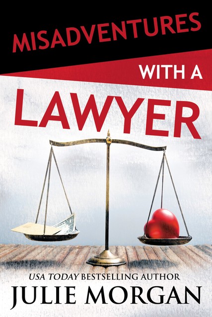 Misadventures with a Lawyer, Julie Morgan
