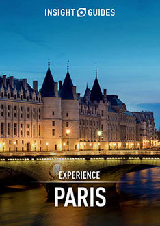 Insight Guides: Experience Paris, Insight Guides