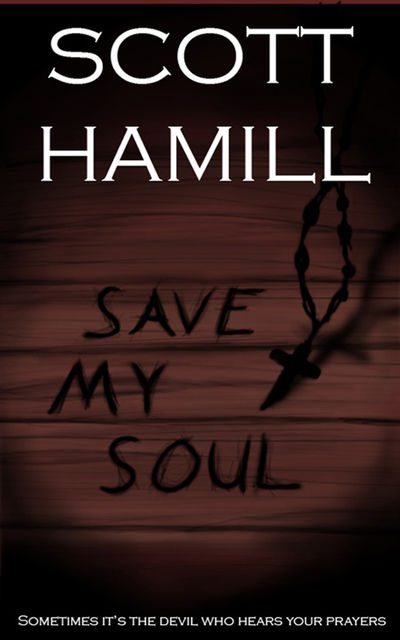 Save My Soul, John Peters, Scott Hamill