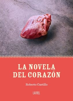 La novela del corazón, Roberto Castillo