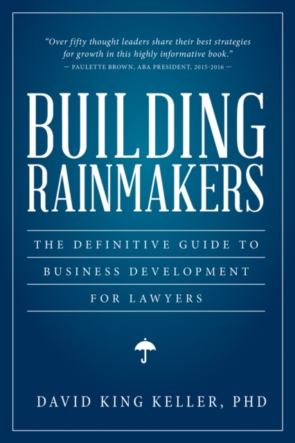 Building Rainmakers, David Keller