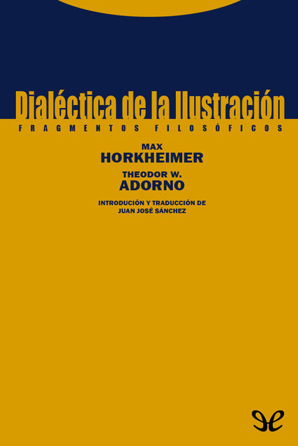 Dialéctica de la Ilustración, Theodor W.Adorno, Max Horkheimer