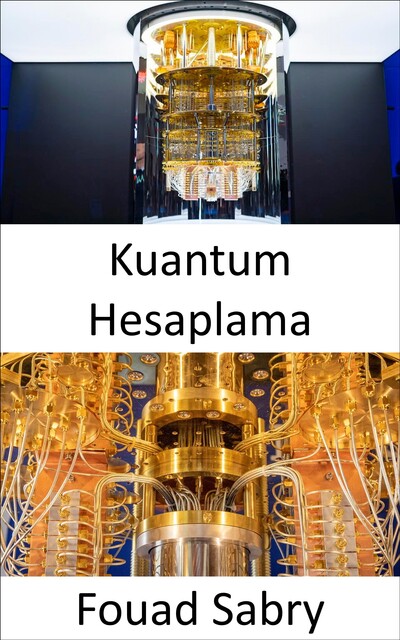 Kuantum Hesaplama, Fouad Sabry
