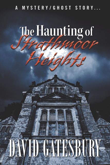 The Haunting of Strathmoor Heights, David Smith