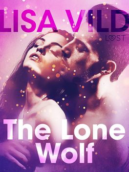The Lone Wolf – Erotic Short Story, Lisa Vild