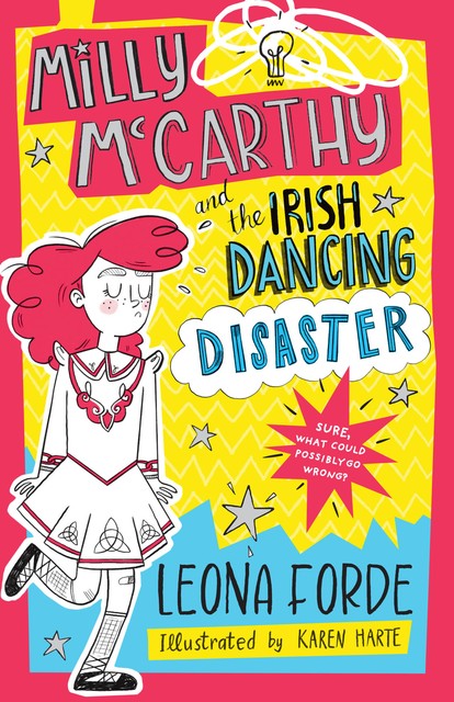 Milly McCarthy and the Irish Dancing Disaster, Leona Forde