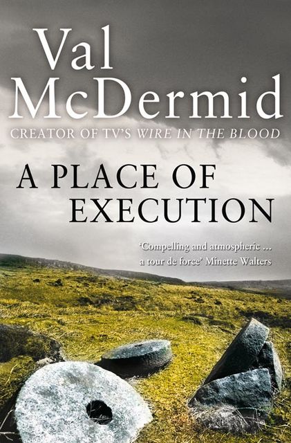 A Place of Execution, Val McDermid