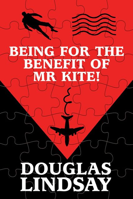 Being For The Benefit Of Mr Kite!, Douglas Lindsay