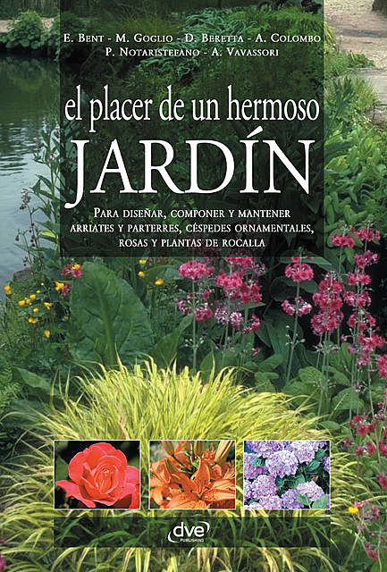 El placer de un hermoso jardín, Aldo Colombo, Daniela Beretta, Edward Bent, Maria Goglio