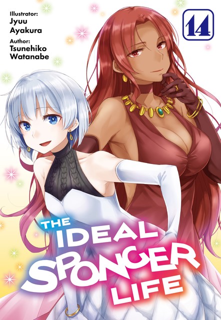 The Ideal Sponger Life: Volume 14 (Light Novel), Tsunehiko Watanabe