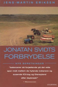 Jonatan Svidts forbrydelse, Jens-Martin Eriksen