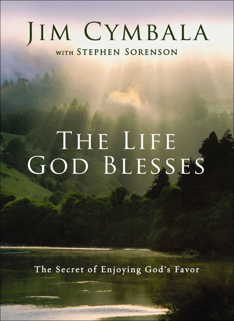 The Life God Blesses, Stephen Sorenson, Jim Cymbala
