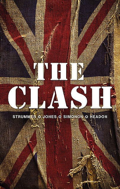 The Clash, Joe Strummer, Mick Jones, Paul Simonon, Topper Headon