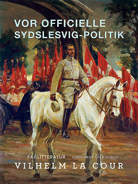 Vor officielle Sydslesvig-politik, Vilhelm La Cour