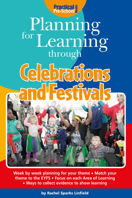 Planning for Learning through Celebrations and Festivals, Rachel Sparks Linfield