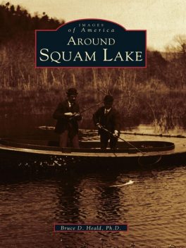 Around Squam Lake, Bruce D. Heald Ph.D.