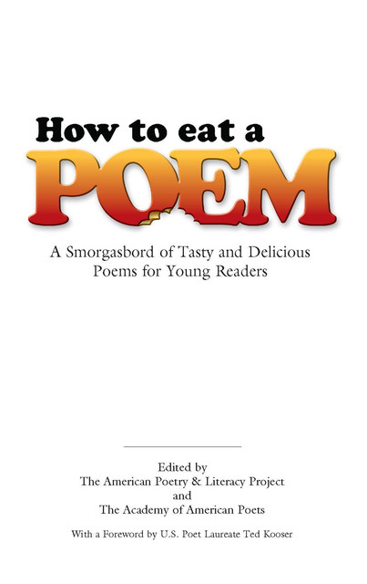 How to Eat a Poem, Literacy Project, Academy of American Poets, American Poetry