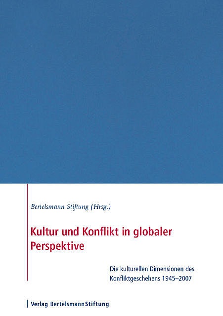 Kultur und Konflikt in globaler Perspektive, Aurel Croissant, Christoph Trinn, Nicolas Schwank, Uwe Wagschal