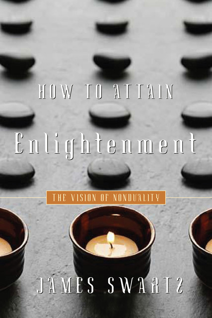 How to Attain Enlightenment, James Swartz