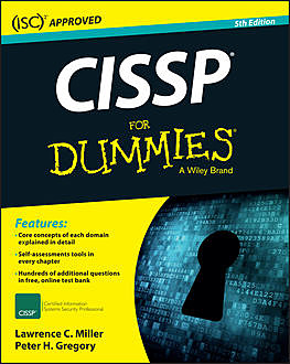 CISSP For Dummies, Lawrence Miller, Gregory Peter