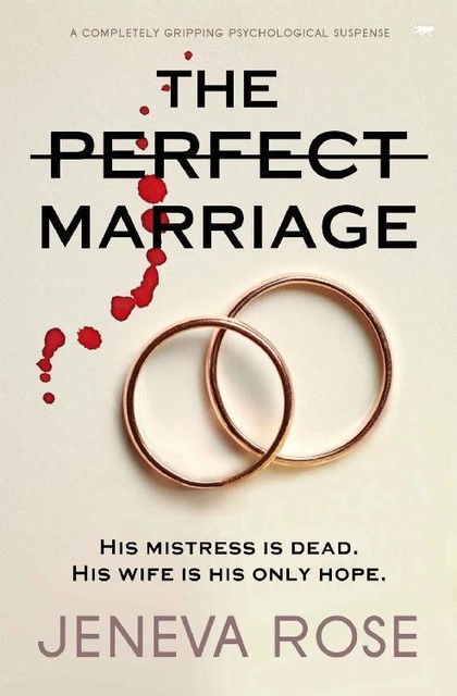 The Perfect Marriage: a completely gripping psychological suspense, Jeneva Rose