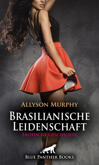 Brasilianische Leidenschaft | Erotische Geschichte, Allyson Murphy