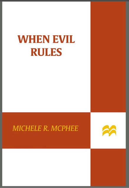 When Evil Rules, Michele R. McPhee