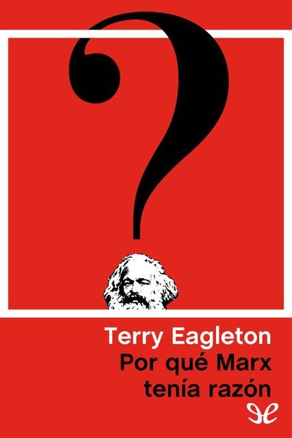 Por qué Marx tenía razón, Terry Eagleton