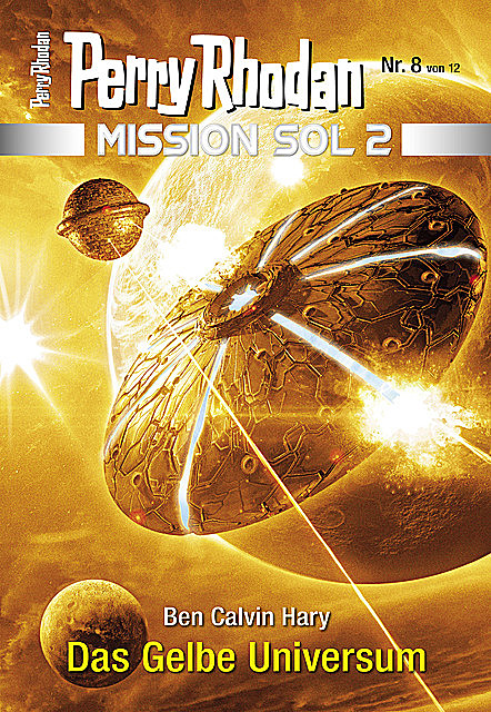 Mission SOL 2020 / 8: Das Gelbe Universum, Ben Calvin Hary