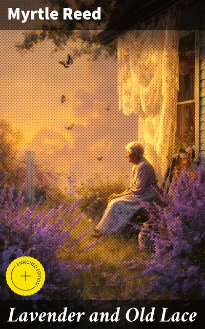 Lavender and Old Lace, Myrtle Reed