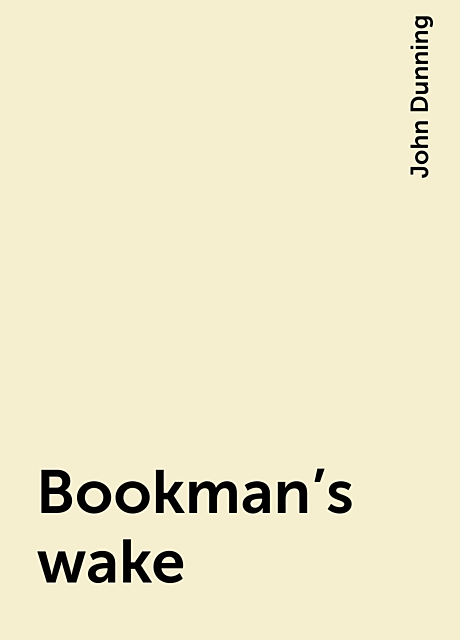 Bookman's wake, John Dunning