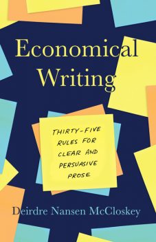 Economical Writing, Third Edition, Deirdre Nansen McCloskey