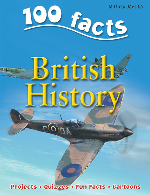 100 Facts British History, Miles Kelly