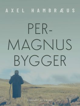 Per-Magnus bygger, Axel Hambræus