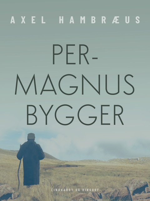 Per-Magnus bygger, Axel Hambræus