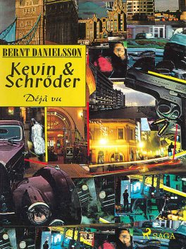 Kevin & Schröder – Deja vú, Bernt Danielsson