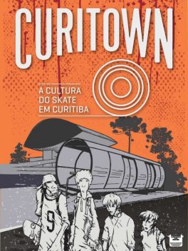 Curitown: a cultura do skate em Curitiba, VICTOR AUGUSTUS GRACIOTTO SILVA