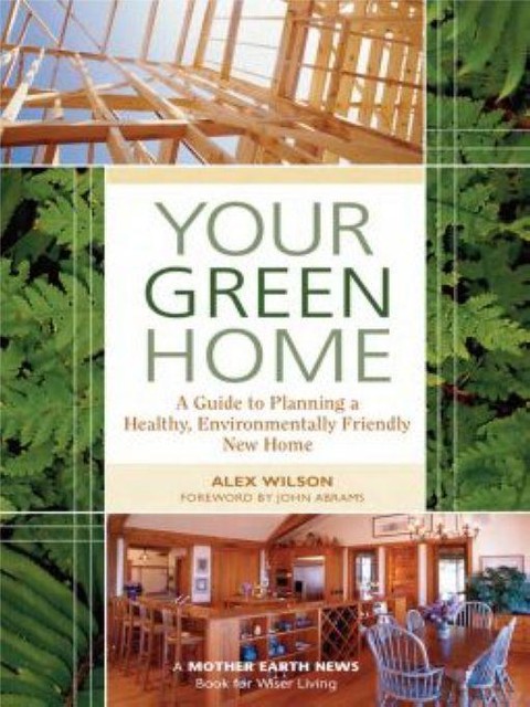 Your Green Home, Alex Wilson