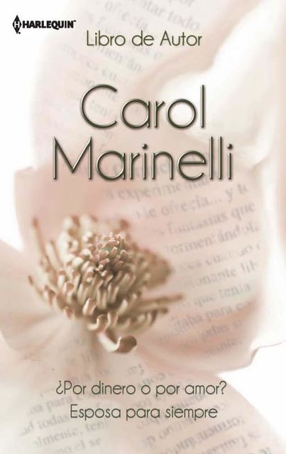 ¿Por dinero o por amor?/Esposa para siempre, Carol Marinelli