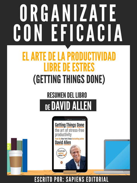 Organizate Con Eficacia: El Arte De La Productividad Libre De Estres (Getting Things Done) – Resumen Del Libro De David Allen, Usuario