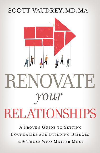 Renovate Your Relationships, MA, Scott Vaudrey