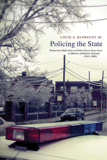 Policing the State, Louis A. Ruprecht