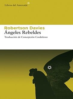 Ángeles Rebeldes, Robertson Davies