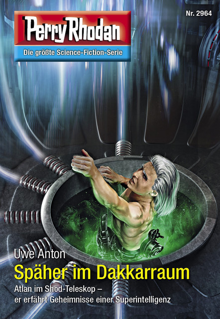 Perry Rhodan 2964: Späher im Dakkarraum, Uwe Anton